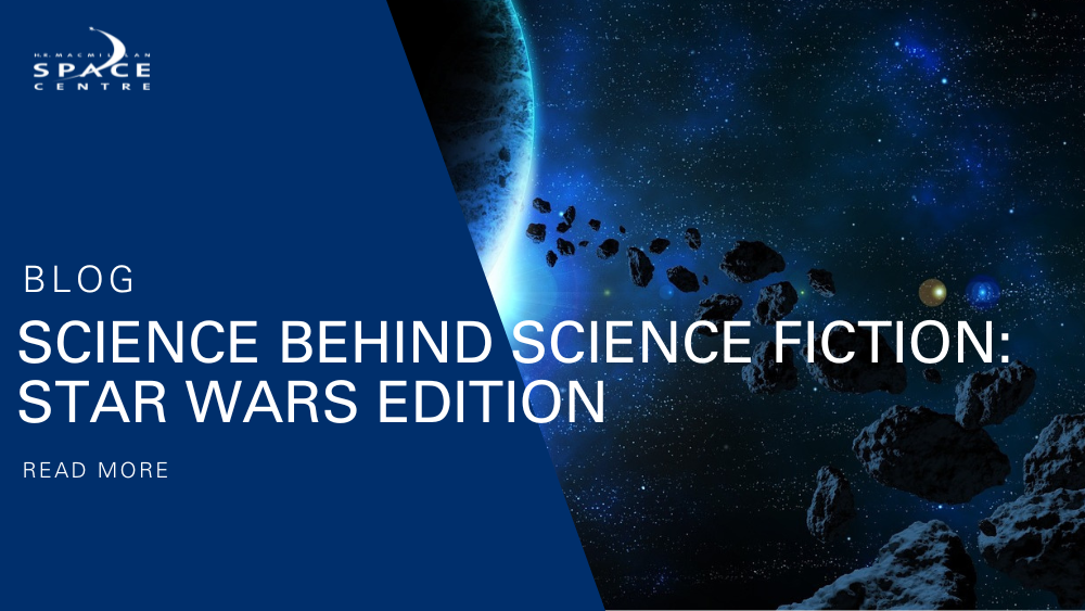 Science Behind Science Fiction: Star Wars Edition